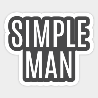 Simple man T shirt Sticker